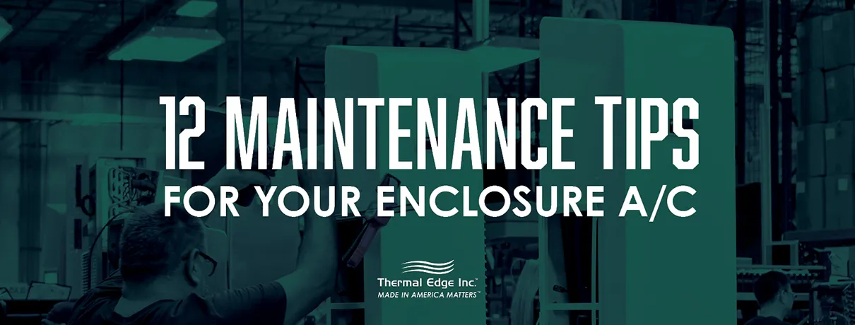 top 12 maintenance tips for an enclosure air conditioner