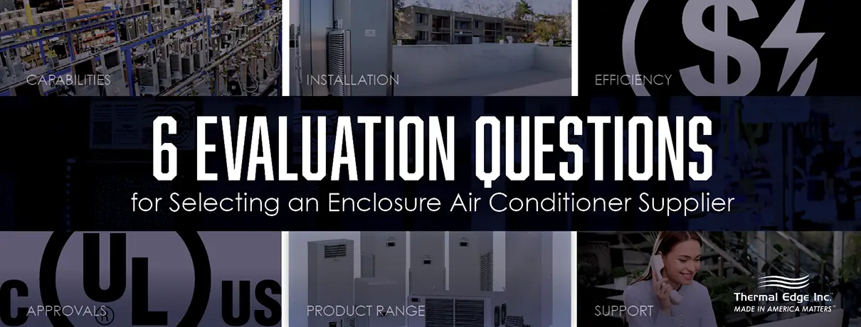 Wide banner introducing a guide on selecting an enclosure air conditioner supplier, highlighting six key evaluation areas: capabilities, installation, efficiency, approvals, product range, and support, with supporting visuals of industrial cooling units and applications.
