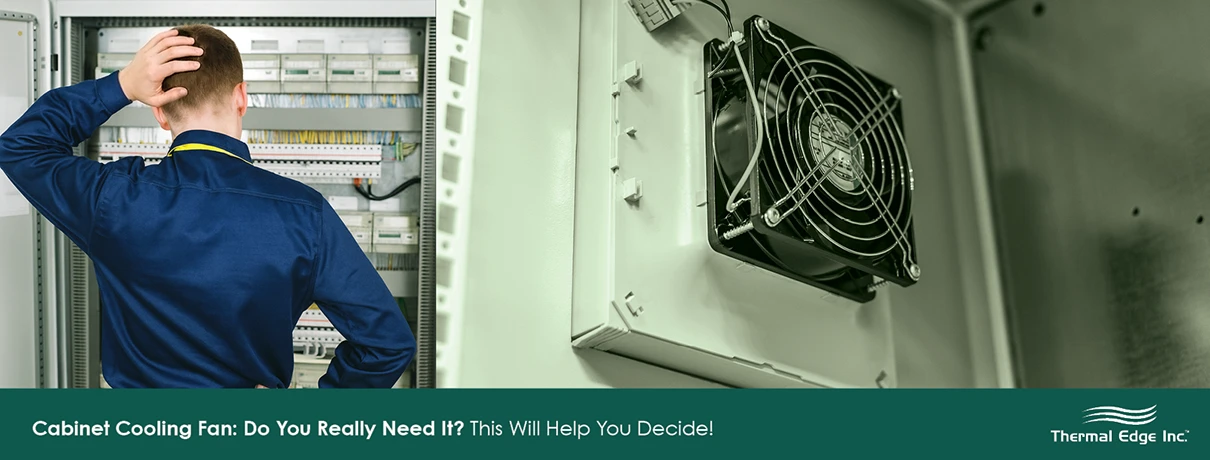 Thermal Edge graphic showing a technician looking into an open electrical cabinet, confused, while a cabinet cooling fan is mounted on the enclosure door, illustrating considerations for using enclosure cooling fans.